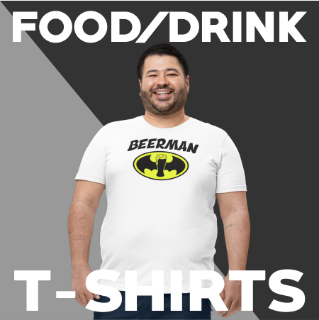 Food / Drink T-Shirts