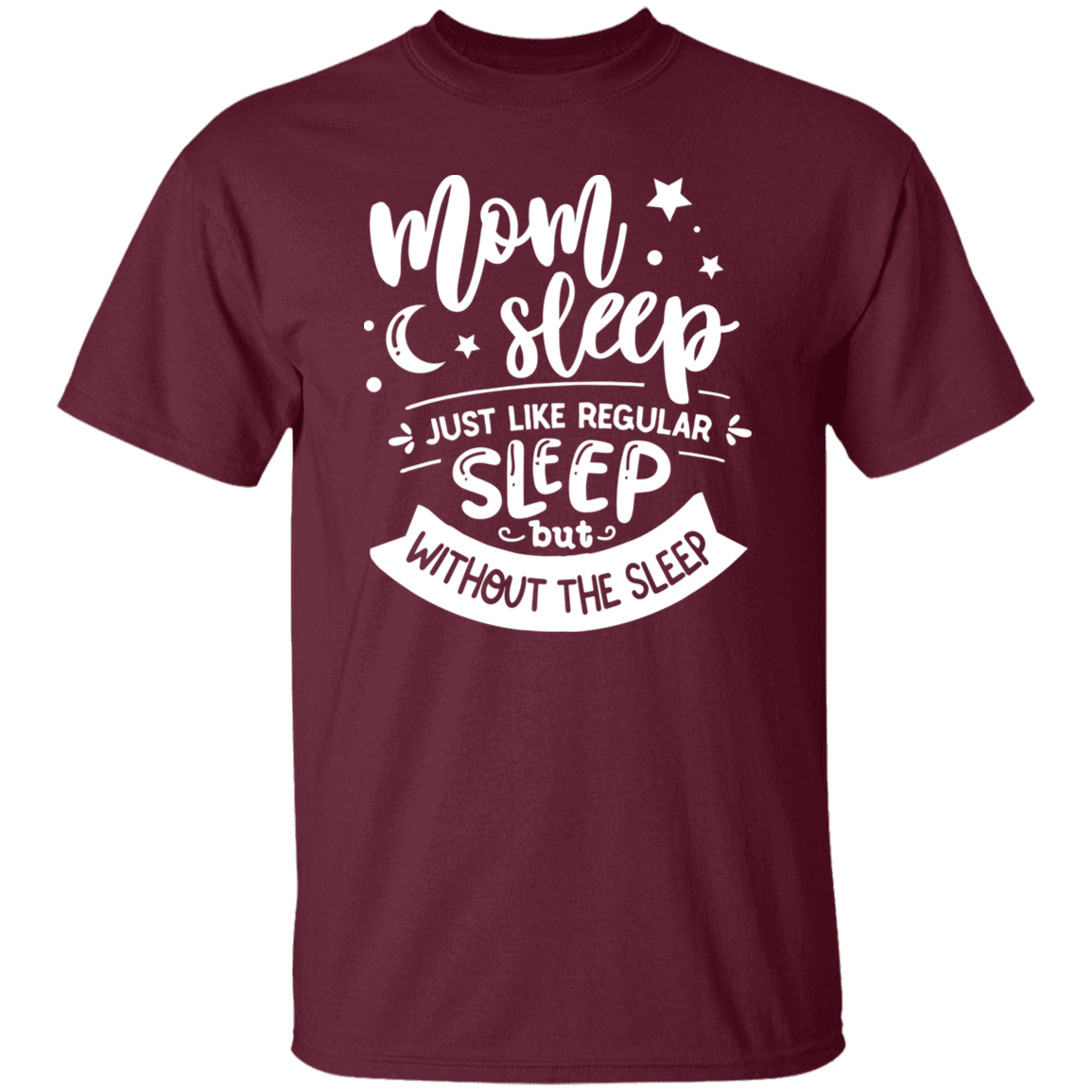 Mom Sleep White Print T-Shirt