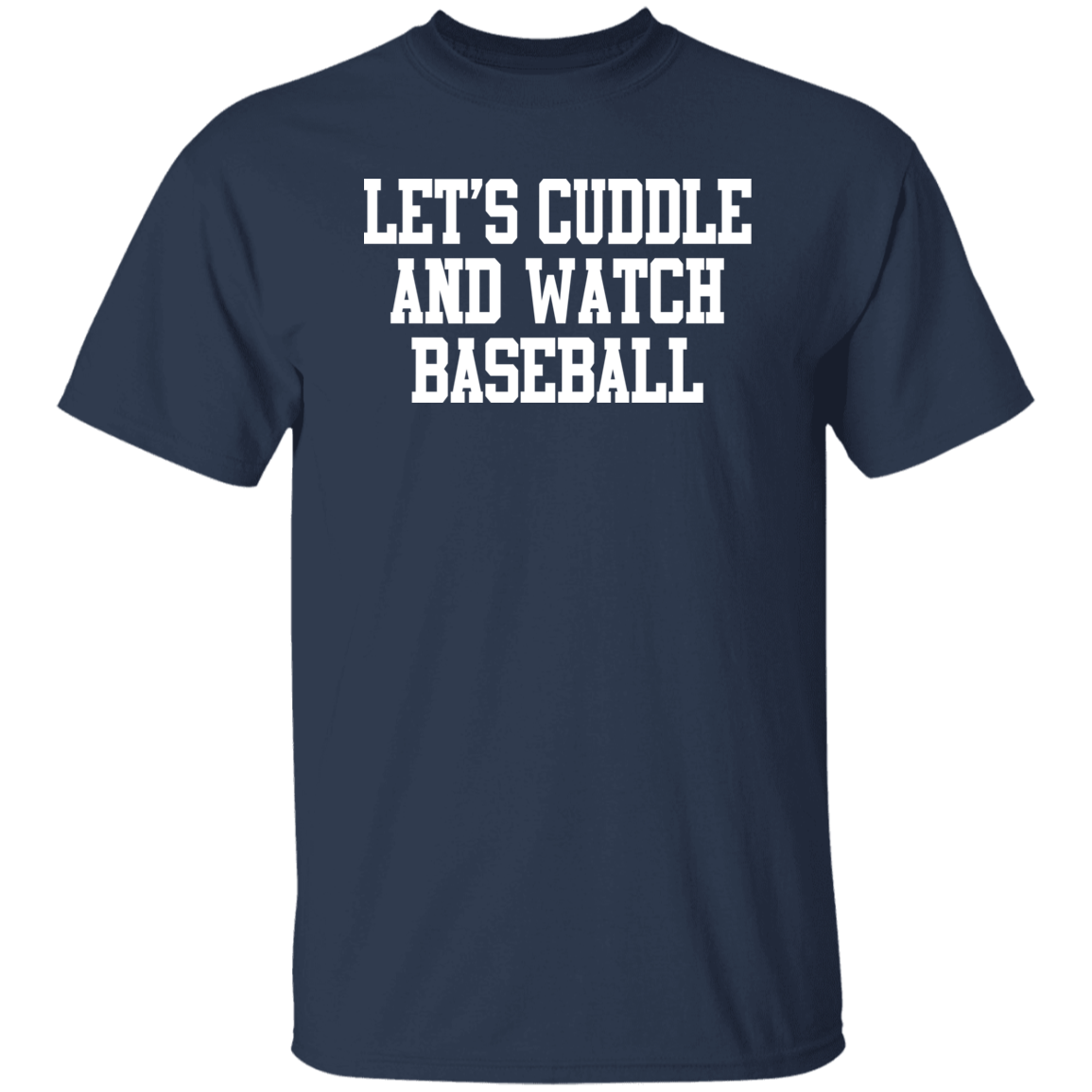 Let's Cuddle Watch Baseball White Print T-Shirt