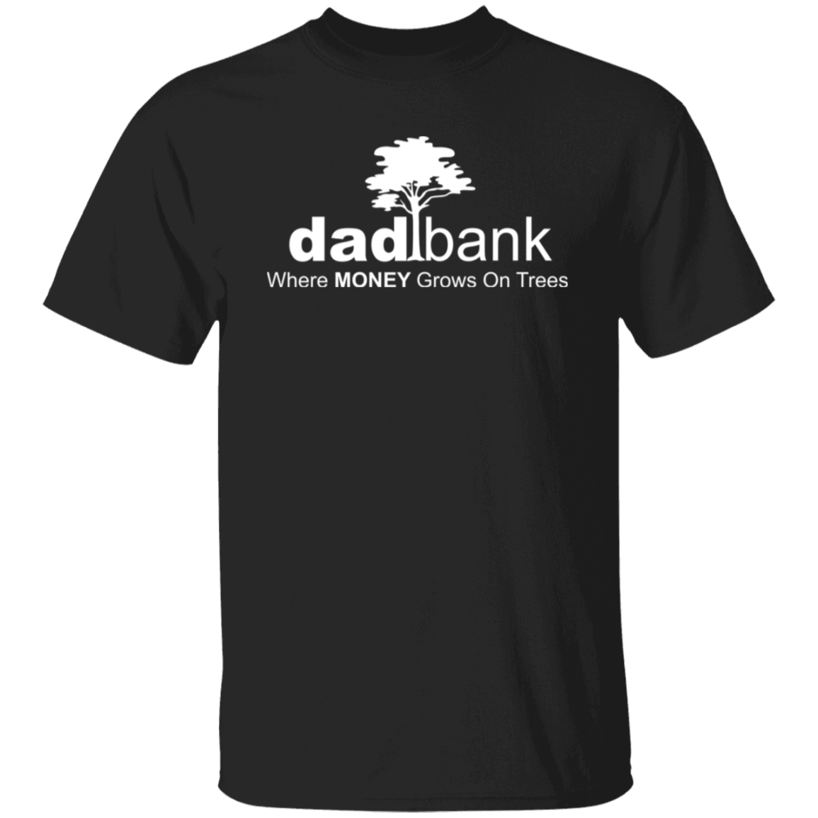 Dad Bank Money Grows On Trees White Print T-Shirt