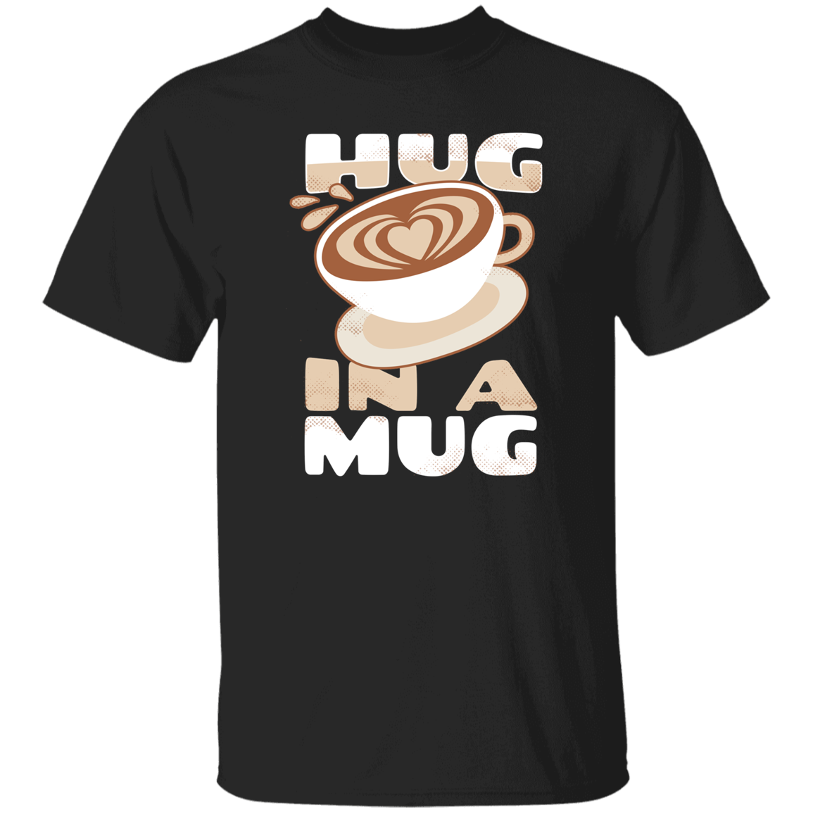 Hug In A Mug T-Shirt