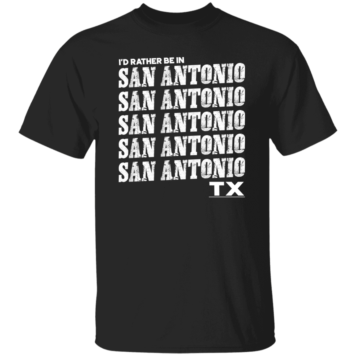 I'd Rather Be In San Antonio Texas White Print T-Shirt
