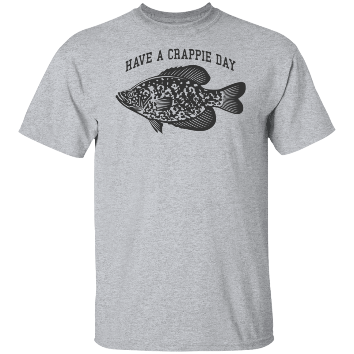Have A Crappie Day Black Print T-Shirt