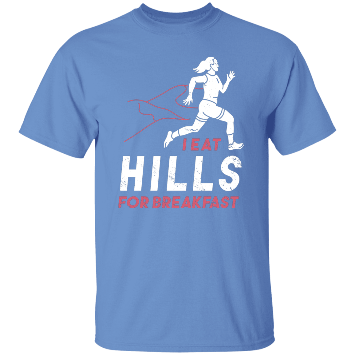 I Eat Hills For Breakfast T-Shirt