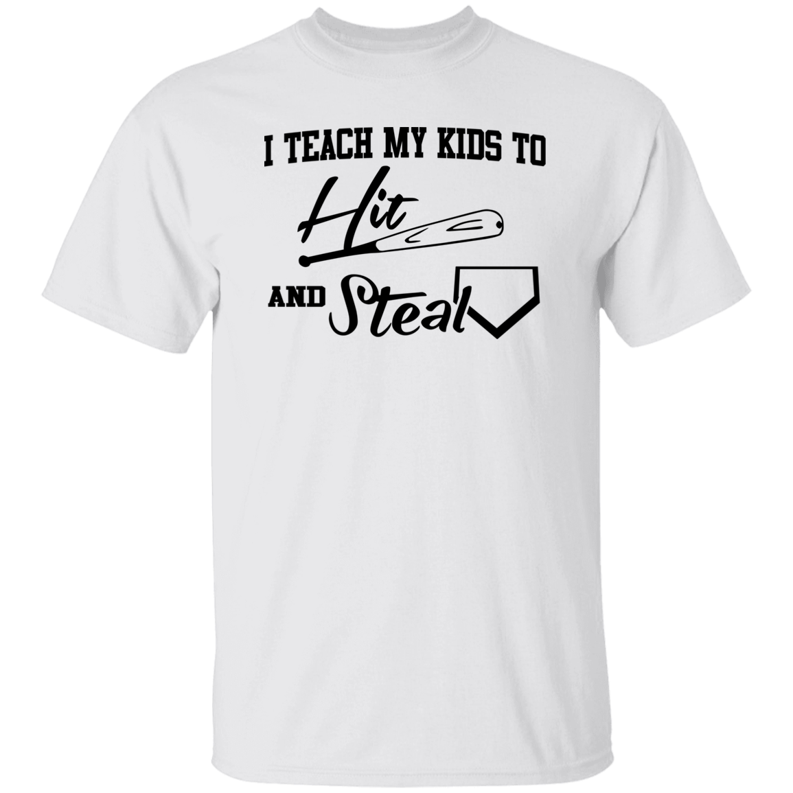 I Teach My Kids To Hit And Steal Black Print T-Shirt