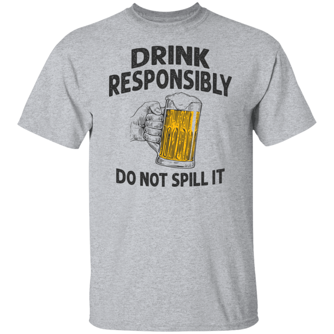 Drink Responsibly T-Shirt