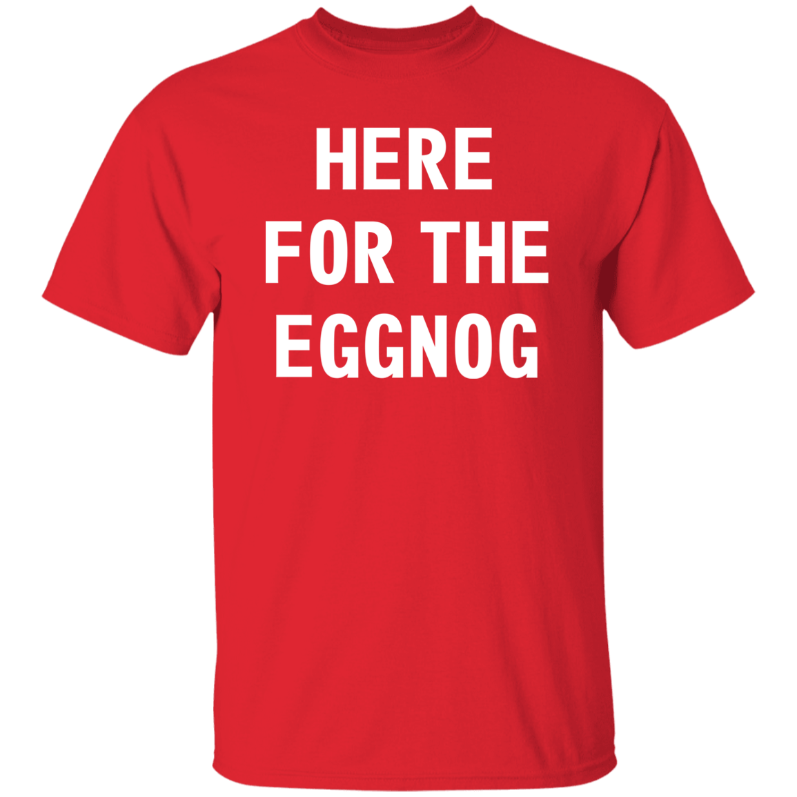 Here For The Eggnog White Print T-Shirt