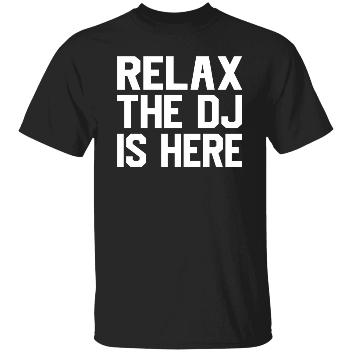 Relax The DJ Is Here White Print T-Shirt