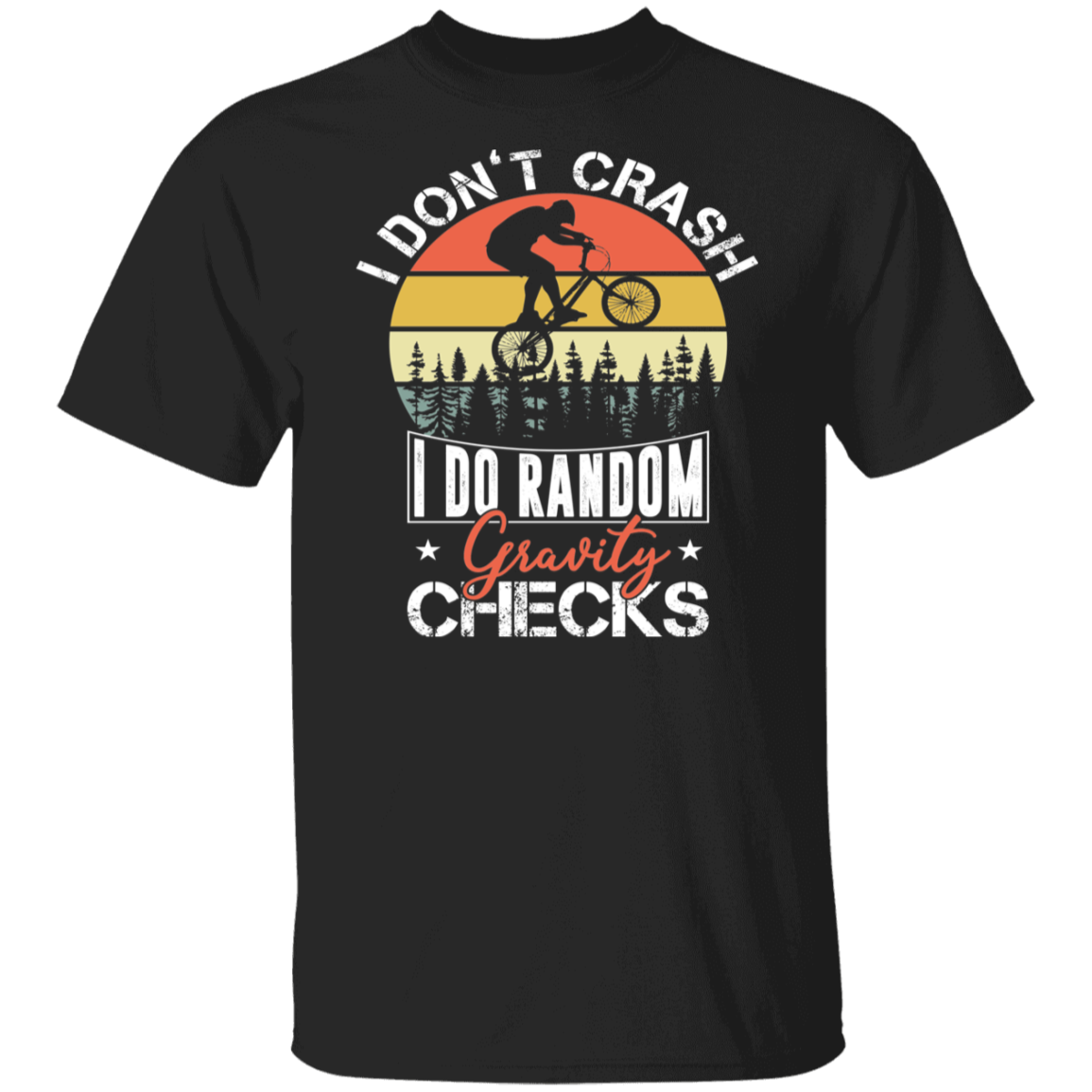 I Don't Crash Gravity Tricks T-Shirt