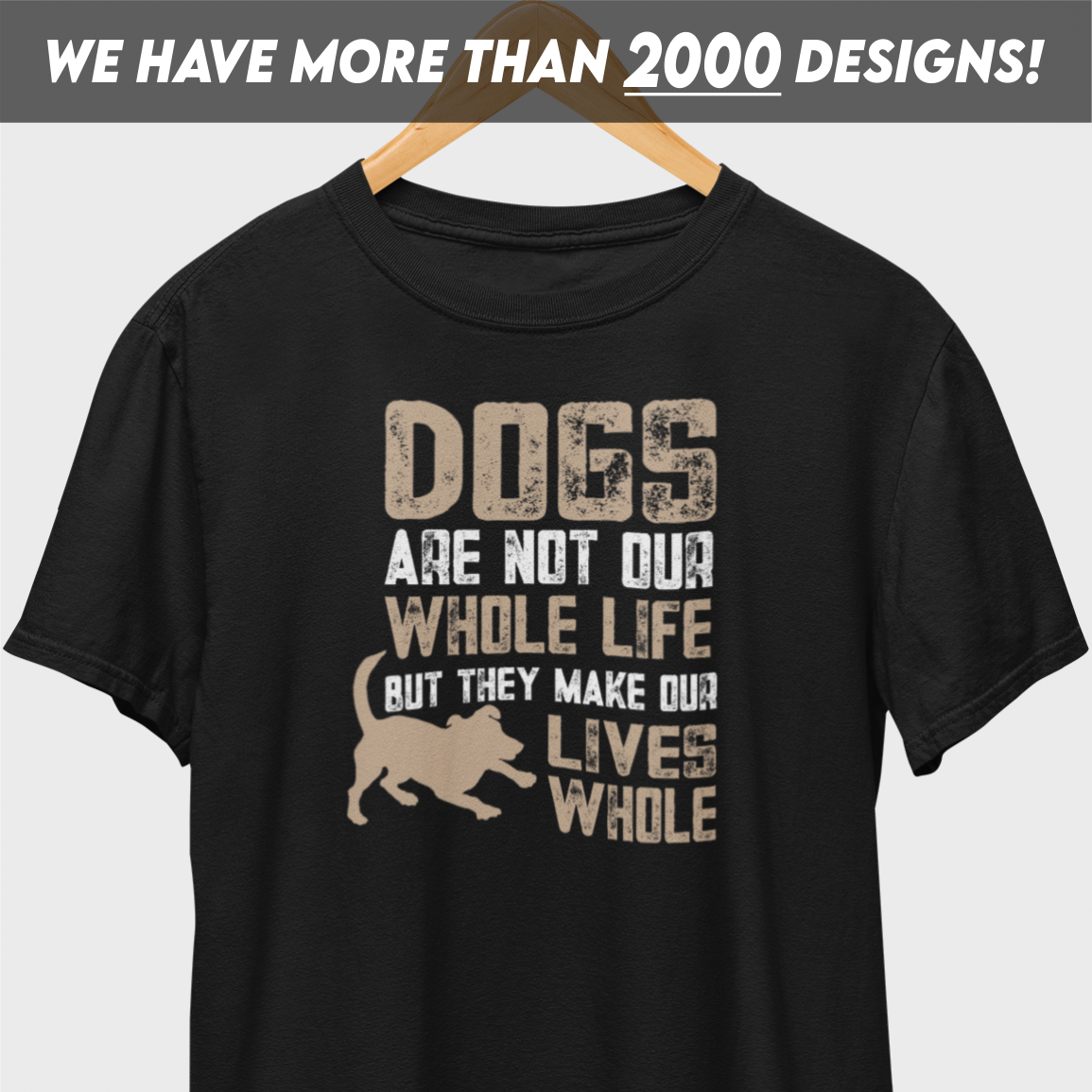 Dogs Are Not Our Whole Life T-Shirt