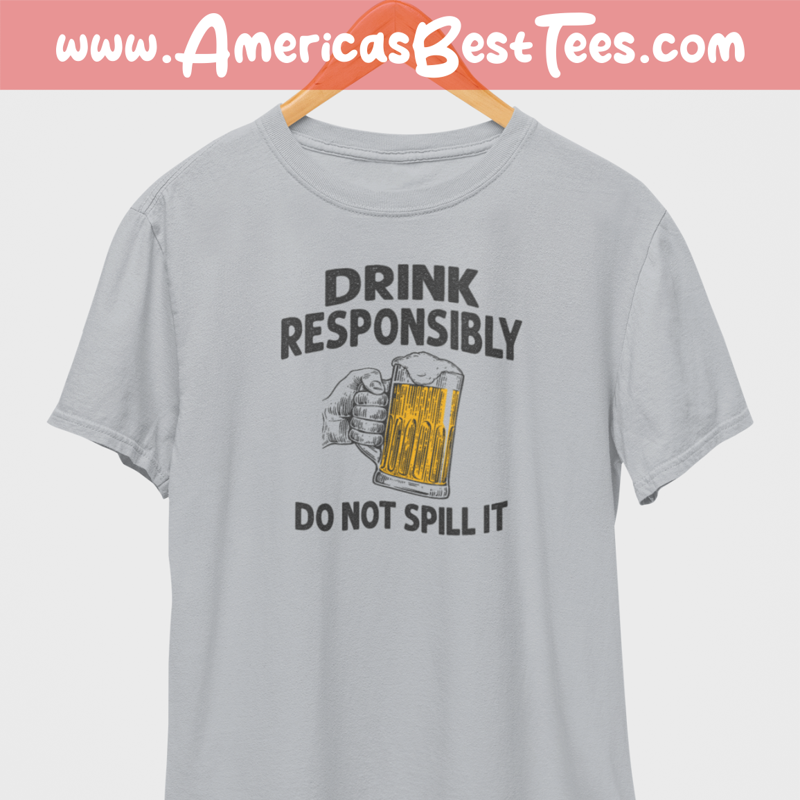 Drink Responsibly T-Shirt