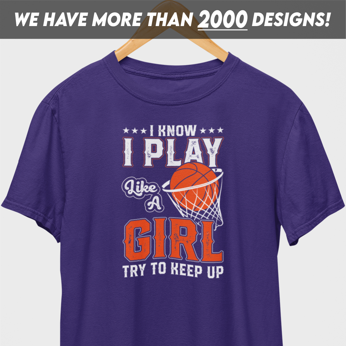 I Know I Play Like A Girl Basketball T-Shirt