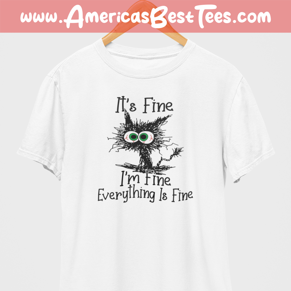 It's Fine I'm Fine T-Shirt