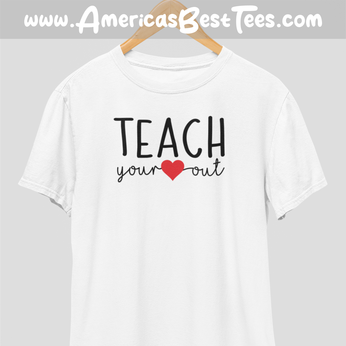 Teach Your Heart Out T-Shirt